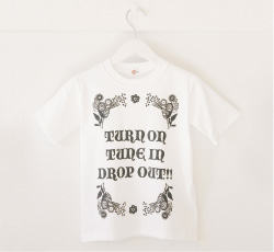TURN ON TUNE IN DROP OUT!! Tシャツ